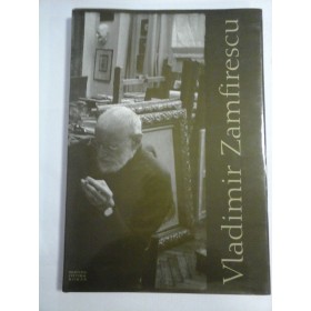   VLADIMIR  ZAMFIRESCU  (pictura)  -  Institutul Cultural Roman, 2006 